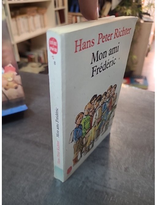 Mon ami Frédéric : le poignant roman sur l'amitié durant l'Holocauste par Hans Peter Richter