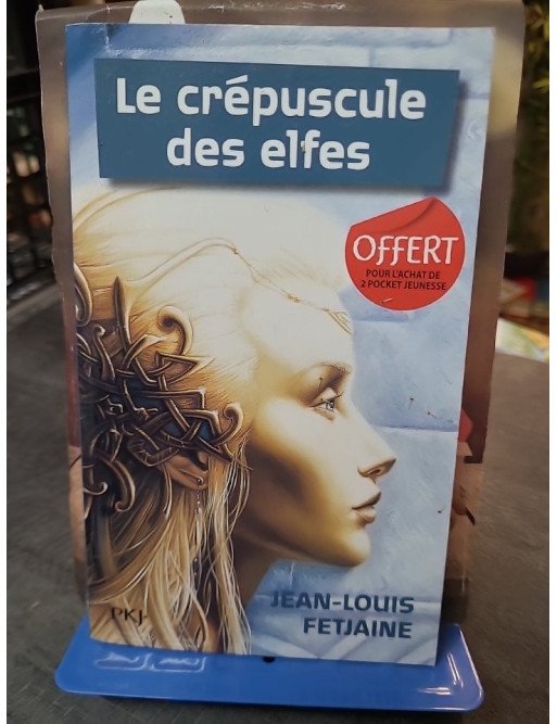 Le crépuscule des elfes - Tome 1 de la Trilogie des Elfes de Jean-Louis Fetjaine (Fantasy Culte)