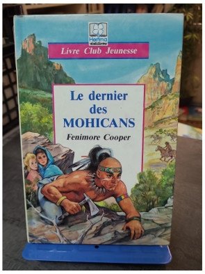 Le Dernier des Mohicans : adaptation jeunesse du roman de James Fenimore Cooper, illustrée par Pierre Couronne