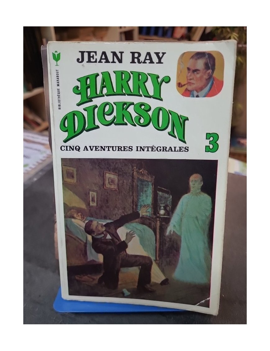 HARRY DICKSON - Tome 3 : Cinq aventures intégrales par Jean Ray - L'intégrale Marabout du Maître du Fantastique Policier