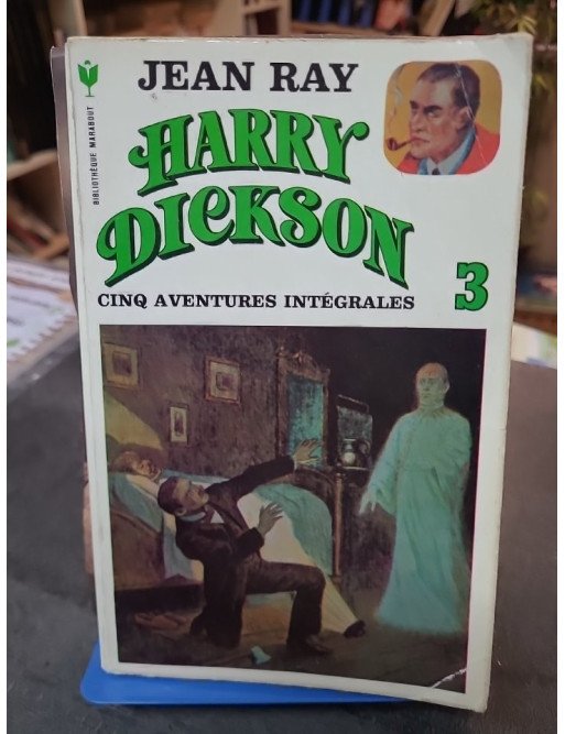 HARRY DICKSON - Tome 3 : Cinq aventures intégrales par Jean Ray - L'intégrale Marabout du Maître du Fantastique Policier