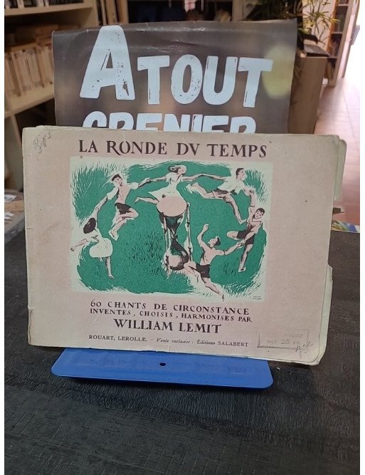 La Ronde Du Temps : 60 Chants de Circonstance avec partitions par William Lemit (Musique)