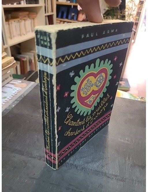 Chantons les Vieilles Chansons d'Europe (232 chansons populaires) par Arma Paul. Éditions Ouvrières 1946