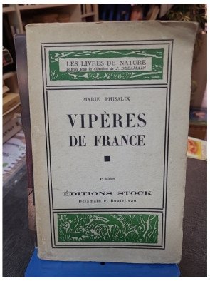 Vipères de France : Biologie, appareil venimeux et morsures (Collection Les livres de Nature n°52) par Marie Phisalix