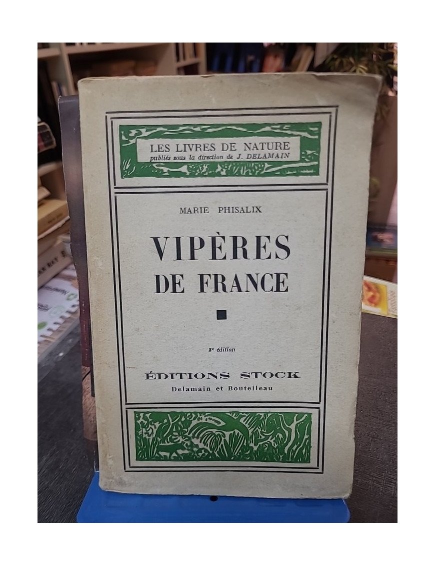 Vipères de France : Biologie, appareil venimeux et morsures (Collection Les livres de Nature n°52) par Marie Phisalix