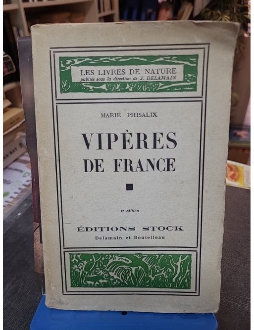 Vipères de France : Biologie, appareil venimeux et morsures (Collection Les livres de Nature n°52) par Marie Phisalix