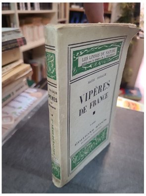 Vipères de France : Biologie, appareil venimeux et morsures (Collection Les livres de Nature n°52) par Marie Phisalix