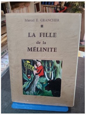 La Fille de Mélinite : Roman populaire par Marcel E Grancher - Éditions Rabelais 1971