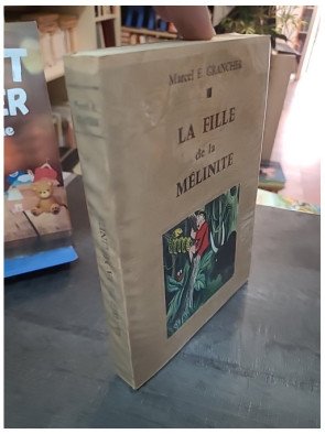 La Fille de Mélinite : Roman populaire par Marcel E Grancher - Éditions Rabelais 1971
