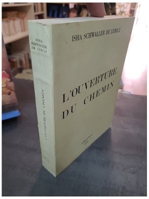 L'Ouverture du Chemin : Ésotérisme, Cabale et Gnose selon Isha Schwaller de Lubicz (Aryana 1980)