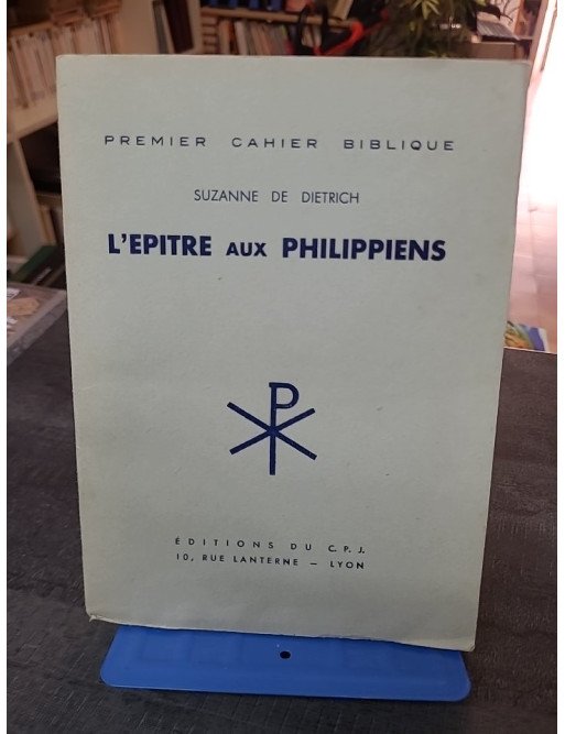L'épître aux Philippiens de Suzanne de Dietrich : Un commentaire biblique essentiel (1946)