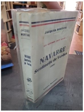La Guerre des Ailes : Navarre, sentinelle de Verdun (1916) par Jacques Mortane, édition Baudinière 1930
