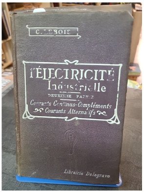 Cours Élémentaire D'Électricité Industrielle (1918) - C. Lebois