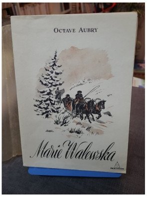 Marie Walewska : Le Grand Amour Caché de Napoléon Ier - Biographie historique par Octave Aubry