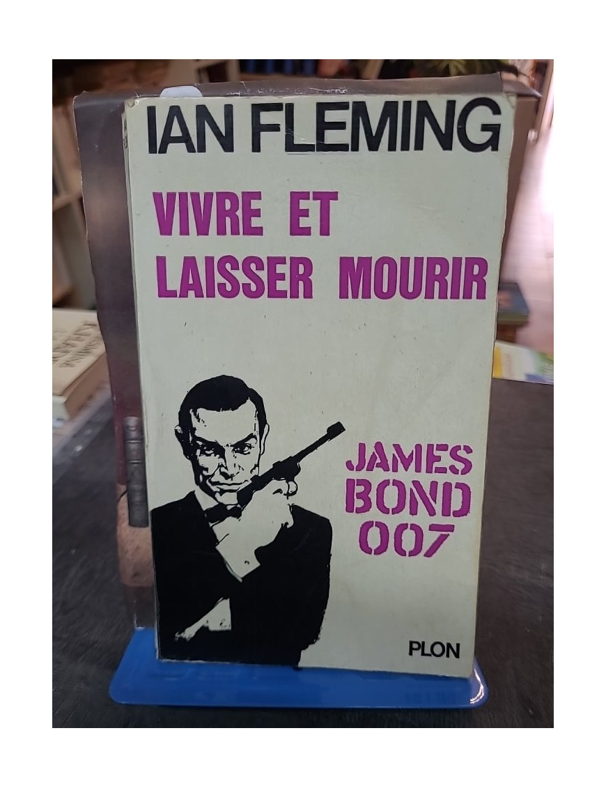 Vivre et Laisser Mourir - James Bond 007 - Le roman d'espionnage culte de Ian Fleming