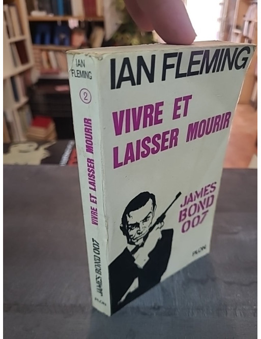 Vivre et Laisser Mourir - James Bond 007 - Le roman d'espionnage culte de Ian Fleming