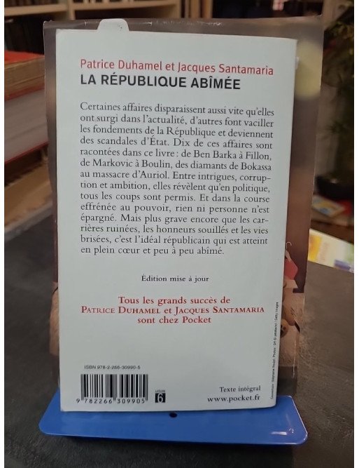 La République abîmée : Dix affaires qui ont ébranlé la France par Patrice Duhamel et Jacques Santamaria