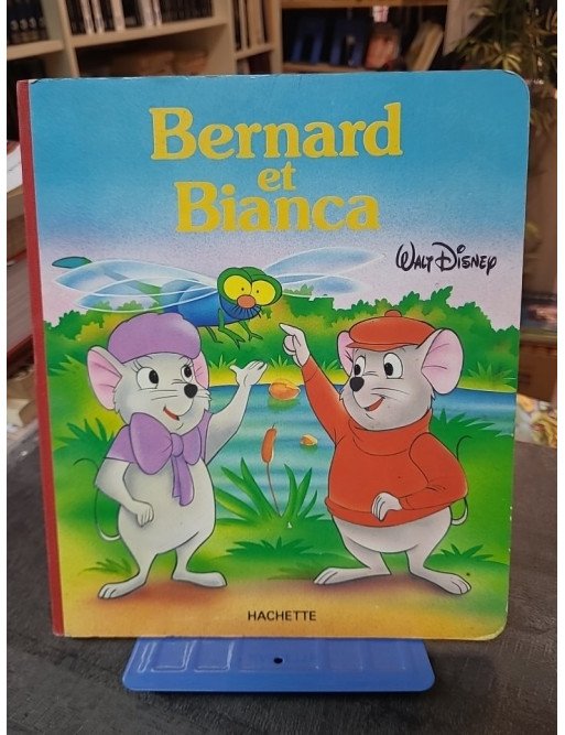 Bernard et Bianca : L'Aventure du Classique Disney par Walt Disney