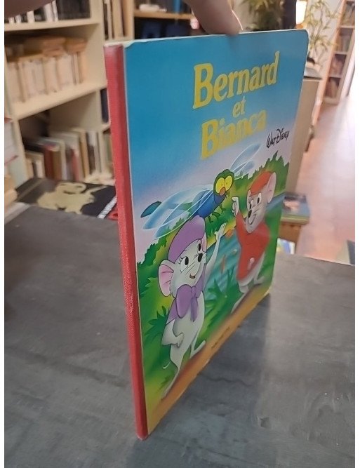 Bernard et Bianca : L'Aventure du Classique Disney par Walt Disney