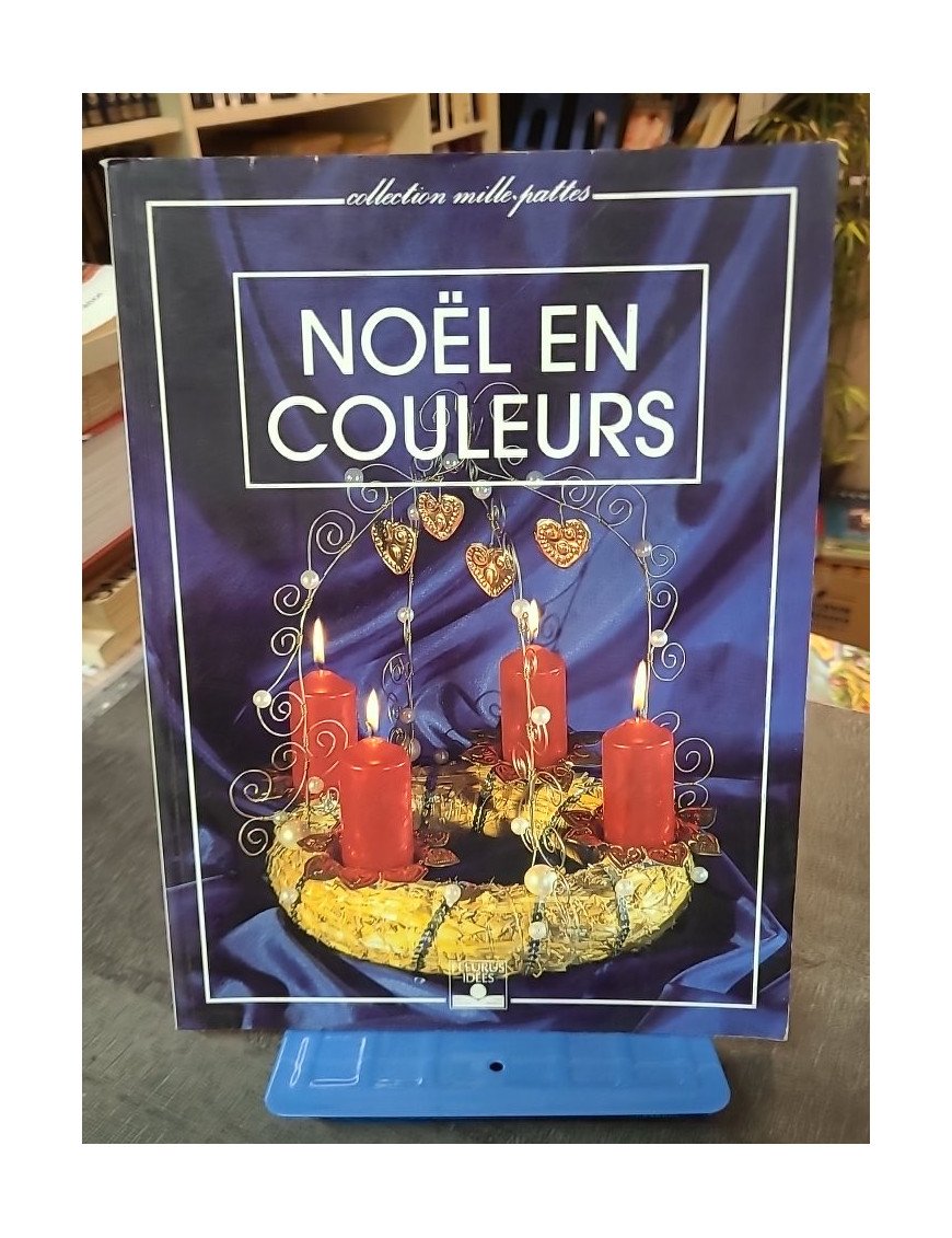 Noël en couleurs : Activités et Décorations de Fêtes pour Enfants par Violaine Lamérand