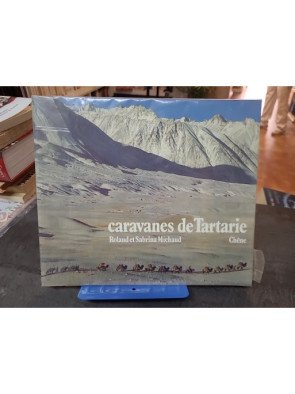 Caravanes de Tartarie : Un Témoignage Photographique des Voyageurs Roland et Sabrina Michaud