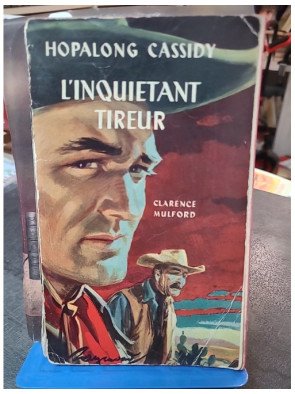 L'Inquiétant Tireur : Hopalong Cassidy Trouble Shooter - Roman Western Classique par Clarence Mulford