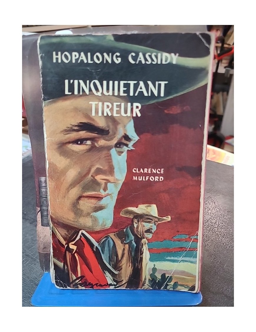 L'Inquiétant Tireur : Hopalong Cassidy Trouble Shooter - Roman Western Classique par Clarence Mulford