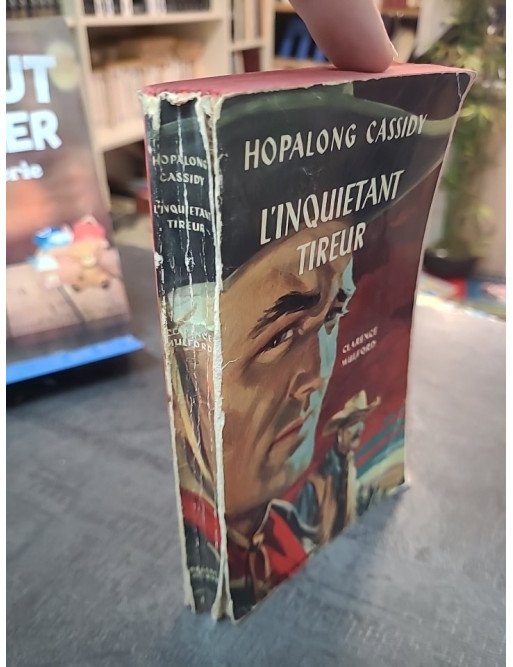L'Inquiétant Tireur : Hopalong Cassidy Trouble Shooter - Roman Western Classique par Clarence Mulford