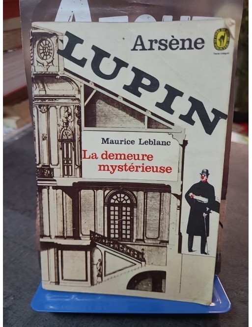 Arsène Lupin - La demeure mystérieuse de Maurice Leblanc - Roman Policier Classique