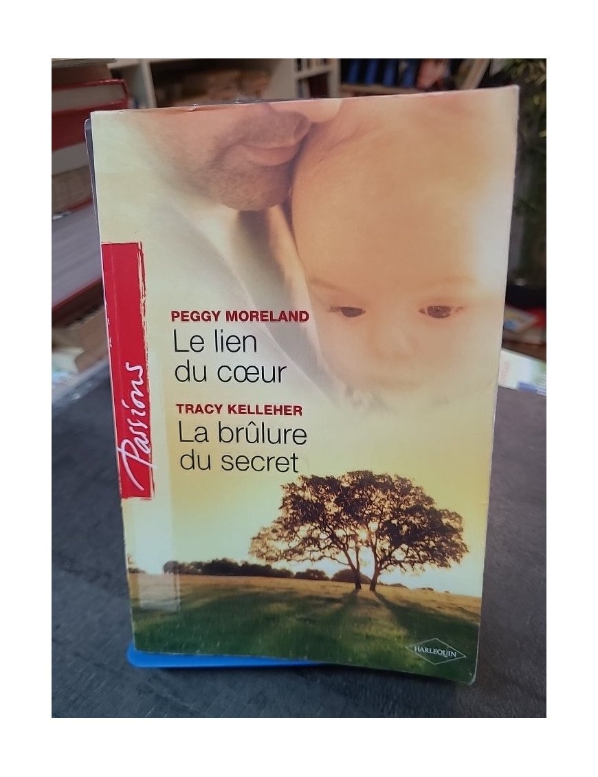 Le Lien du Coeur - Brulure du Secret par P. Moreland & T. Kelleher - Double Roman Sentimental Harlequin