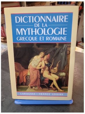 Dictionnaire de la mythologie grecque et romaine par Joël Schmidt - Larousse Thématique France Loisirs
