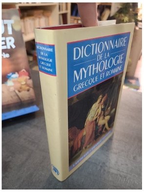 Dictionnaire de la mythologie grecque et romaine par Joël Schmidt - Larousse Thématique France Loisirs