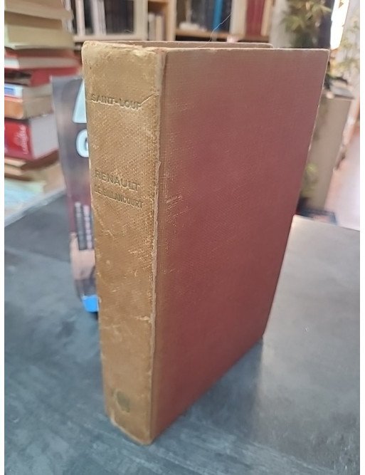 Renault de Billancourt - L'épopée de Louis Renault et l'histoire de l'automobile par Saint-Loup