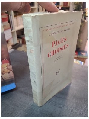 Antoine de Saint-Exupéry. Pages choisies - Anthologie commentée par Michel Quesnel - Gallimard