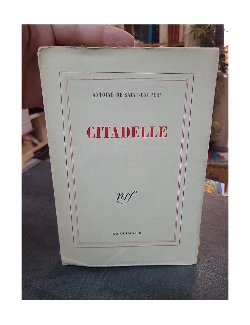 Citadelle, l'œuvre posthume et philosophique d'Antoine de Saint-Exupéry (Édition originale 1948)