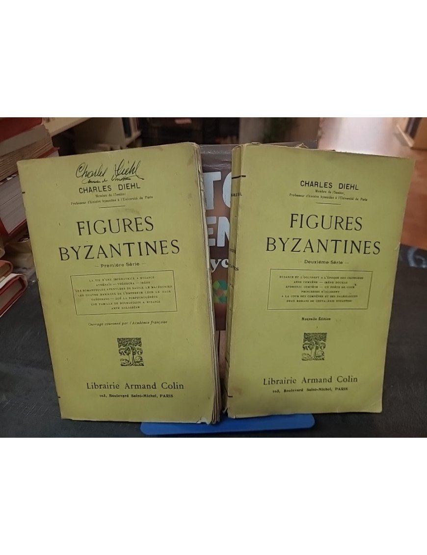 Figures byzantines (Première et Deuxième série) - Études historiques par Charles Diehl (Armand Colin, 1925)