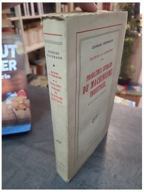 Problèmes humains du machinisme industriel - Sociologie du travail par Georges Friedmann