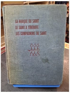 Les 3 Saints (La Marque du Saint, Le Saint à Ténériffe, Les Compagnons du Saint) par Leslie Charteris