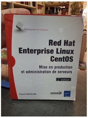 Red Hat Enterprise Linux CentOS - Mise en production et administration de serveurs - Le guide complet de Thibault Bartolone