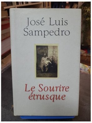 Le Sourire étrusque : Un roman d'amour et de vie par Jose Luis Sampedro
