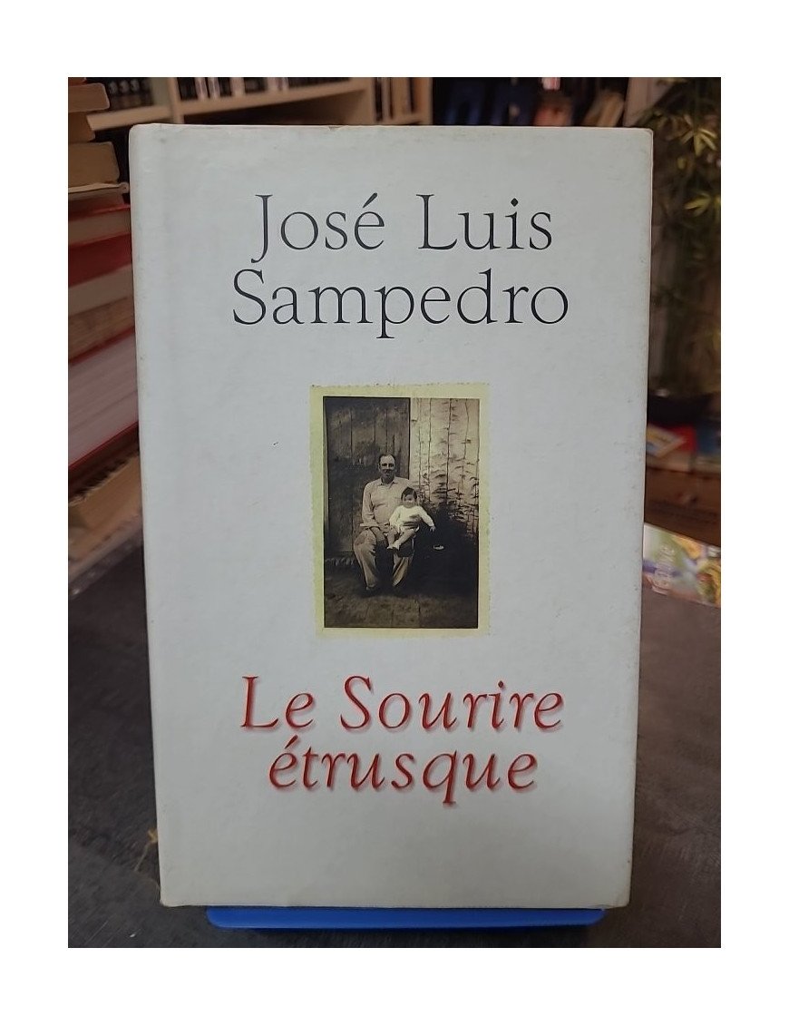 Le Sourire étrusque : Un roman d'amour et de vie par Jose Luis Sampedro
