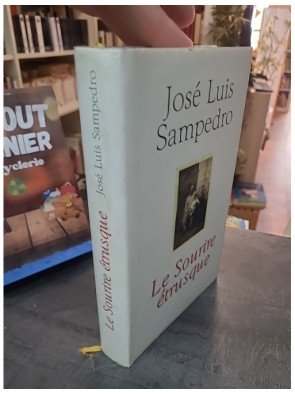 Le Sourire étrusque : Un roman d'amour et de vie par Jose Luis Sampedro
