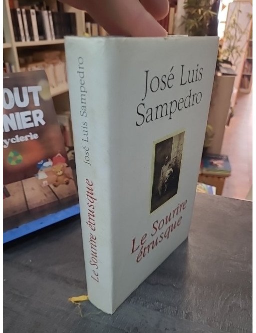 Le Sourire étrusque : Un roman d'amour et de vie par Jose Luis Sampedro