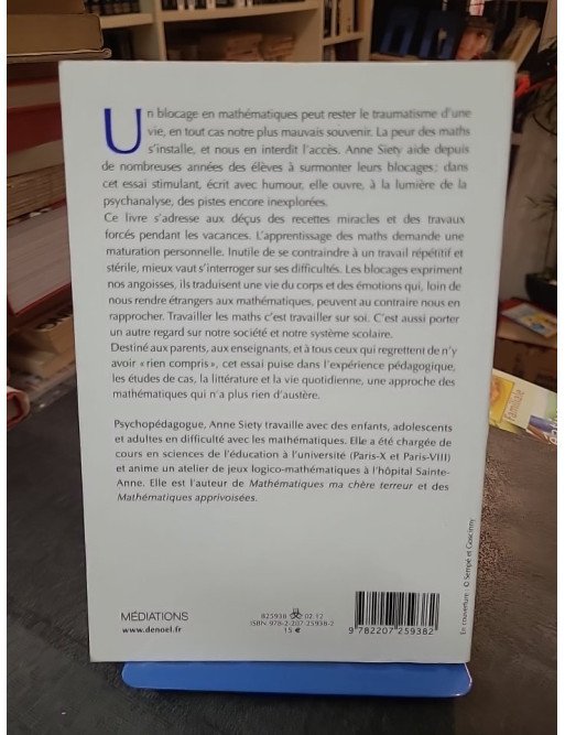 Qui a peur des mathématiques ? Surmonter les blocages en maths par Anne Siety
