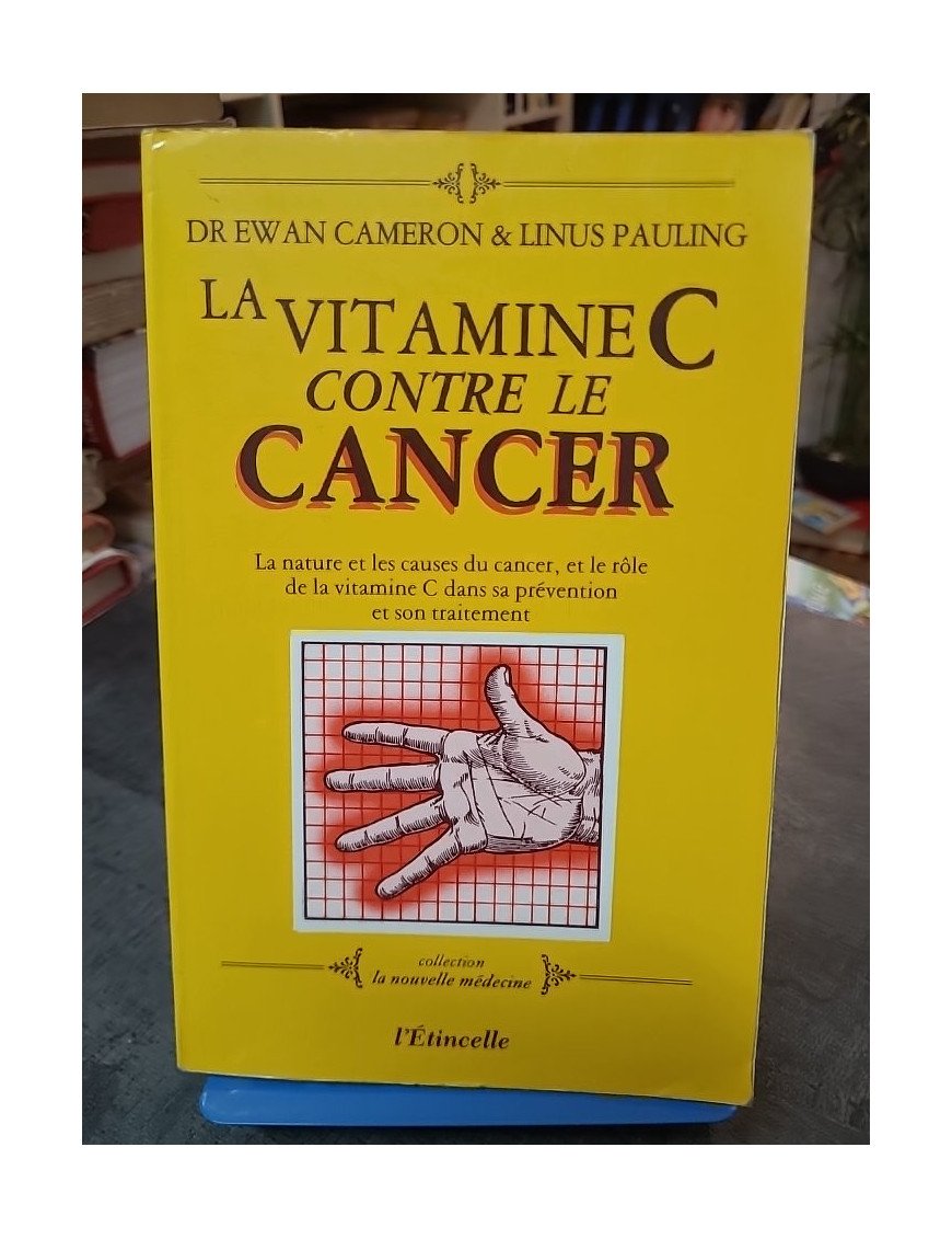 La vitamine C contre le cancer : Les recherches de Linus Pauling et du Dr Ewan Cameron