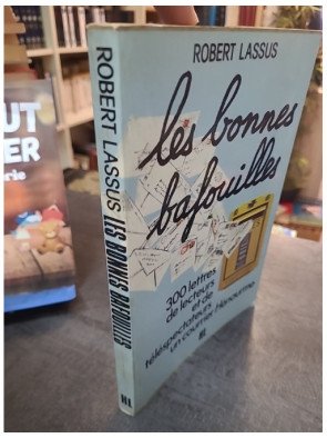 Les bonnes bafouilles : Un recueil de lettres humoristiques de Robert Lassus