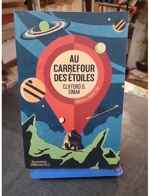 Au carrefour des étoiles - La science-fiction classique de Clifford Donald Simak