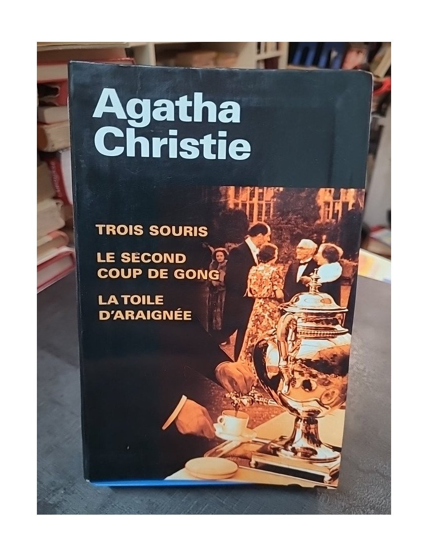 Trois Souris / Le Second Coup de Gong / La Toile d'Araignée - Agatha Christie - Roman Policier