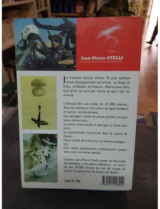 Les Miraculés du ciel - Histoires de survies extraordinaires - Jean-Pierre Otelli