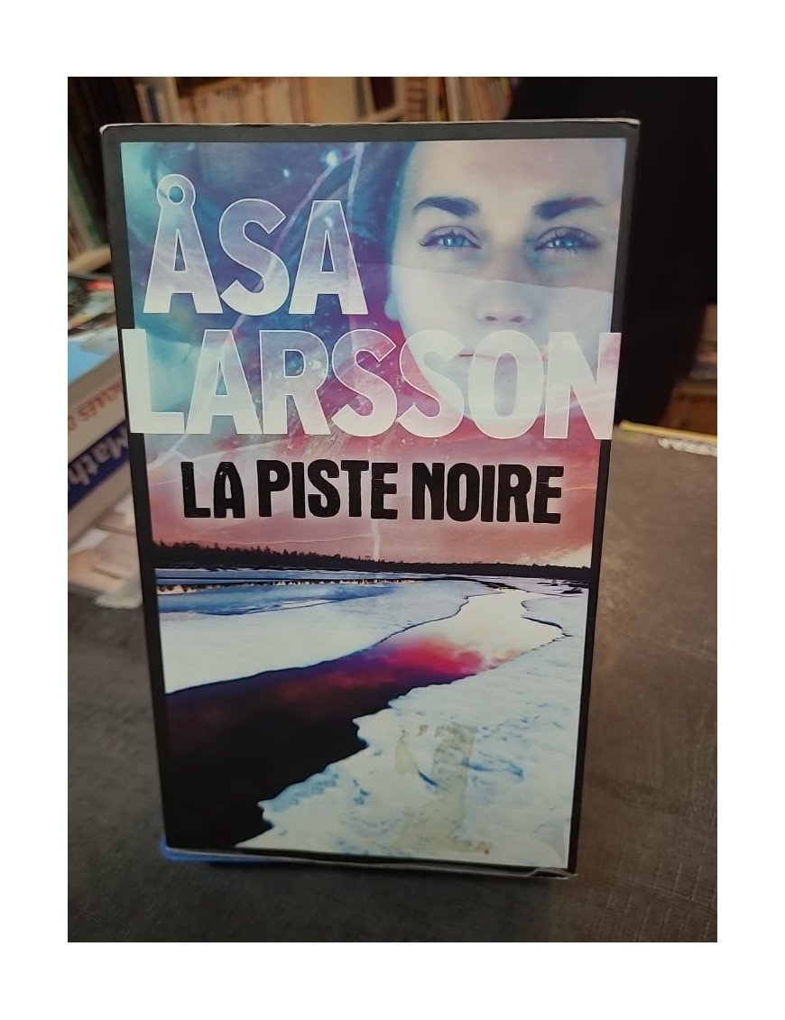 La Piste Noire - Åsa Larsson, polar scandinave et enquête de Rebecka Martinsson